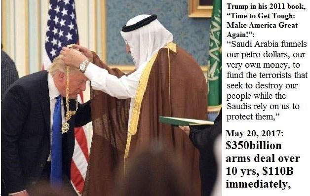 ترامپ در حال خم شدن برای دریافت گردنبند نشان عالی عربستان از ملک سلمان است. او در کتاب خود که در سال 2011 منتشر شده، عربستان را متهم می کند که پولهای نفتی آمریکا را برای تجهیز تروریست هایی که خواهان نابودی آمریکایی ها هستند، صرف می کند.